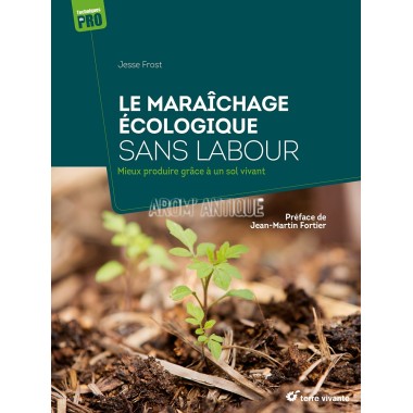 Le maraîchage écologique sans labour.